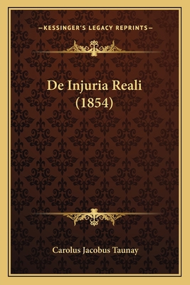 De Injuria Reali (1854) [Latin] 1167406710 Book Cover