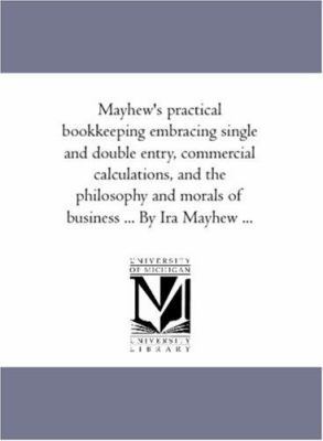 Mayhew'S Practical Book-Keeping Embracing Singl... 1425519229 Book Cover