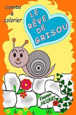 Le rêve de Grisou: conte pour enfant [French] 0368060284 Book Cover