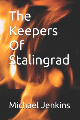 The Keepers Of Stalingrad B0B8VJ6LPN Book Cover