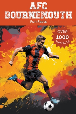 AFC Bournemouth Fun Facts B0CJD7BWS6 Book Cover