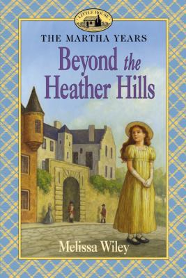 Beyond the Heather Hills 0613621719 Book Cover