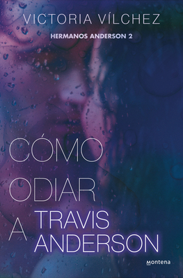 Cómo Odiar a Travis Anderson / How to Hate Trav... [Spanish] 8419501859 Book Cover