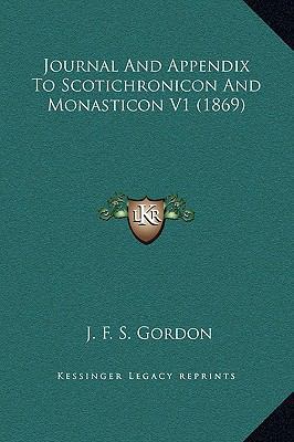 Journal And Appendix To Scotichronicon And Mona... 1169368859 Book Cover