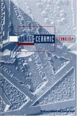 Glass Ceramic Technology 1574981072 Book Cover