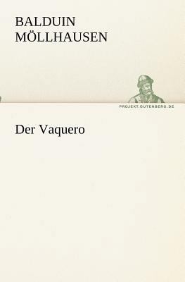 Der Vaquero [German] 3842411286 Book Cover