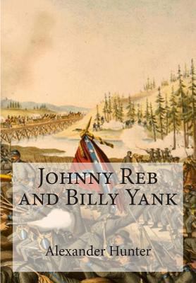 Johnny Reb and Billy Yank 1468034847 Book Cover