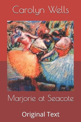 Marjorie at Seacote: Original Text B086C364S7 Book Cover