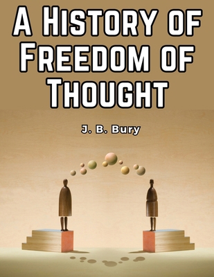 A History of Freedom of Thought 1835917860 Book Cover