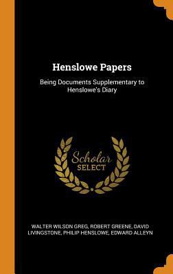 Henslowe Papers: Being Documents Supplementary ... 0344008118 Book Cover