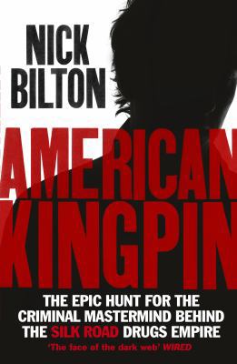 American Kingpin: Catching the Billion-Dollar B... 0753546671 Book Cover