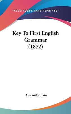 Key to First English Grammar (1872) 1436917921 Book Cover