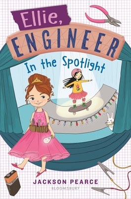 Ellie, Engineer: In the Spotlight 154760185X Book Cover