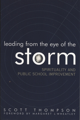 Leading from the Eye of the Storm: Spirituality... 1578862116 Book Cover
