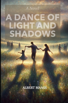 A Dance of Light and Shadows B0CZ9CDVMW Book Cover