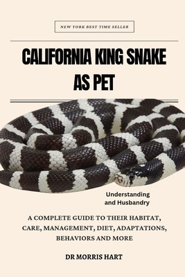 California King Snake as Pet: A Complete Guide ... B0D3F9PPZV Book Cover