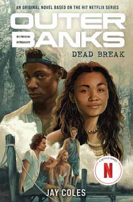 Outer Banks: Dead Break: An Original Novel Base... 1419761617 Book Cover