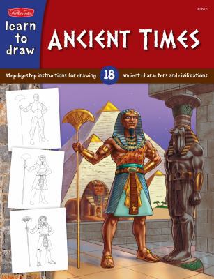 Learn to Draw Ancient Times 1939581265 Book Cover