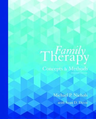 Family Therapy: Concepts and Methods 0133826600 Book Cover