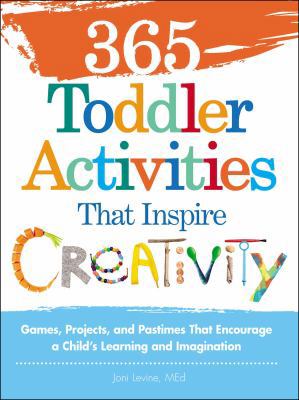 365 Toddler Activities That Inspire Creativity:... 1440550743 Book Cover