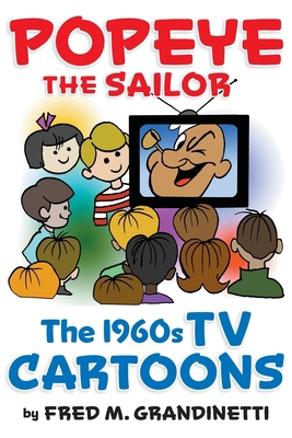 Popeye the Sailor: The 1960s TV Cartoons 1629338508 Book Cover