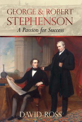 George and Robert Stephenson 0752452770 Book Cover