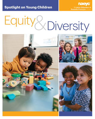 Spotlight on Young Children: Equity and Diversity 1938113411 Book Cover