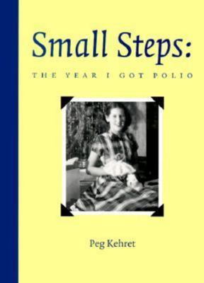 Small Steps: The Year I Got Polio 0613286456 Book Cover