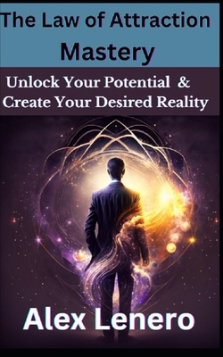 The Law of Attraction Mastery: Unlock Your Pote... B0BZFPDJWB Book Cover