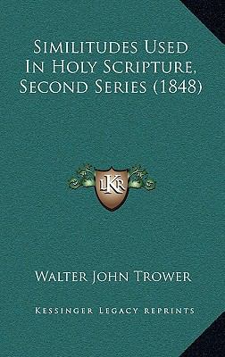 Similitudes Used In Holy Scripture, Second Seri... 1164840509 Book Cover