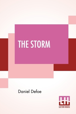 The Storm: Or, A Collection Of The Most Remarka... 9389614716 Book Cover
