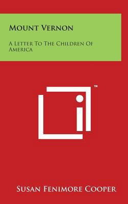 Mount Vernon: A Letter To The Children Of America 1494163713 Book Cover