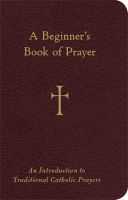 A Beginner's Book of Prayer: An Introduction to... B00744RYQS Book Cover
