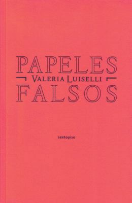 Papeles falsos (Ensayo Sexto Piso) (Spanish Edi... [Spanish] 8496867757 Book Cover