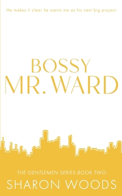 Bossy Mr. Ward Special Edition 0645147524 Book Cover