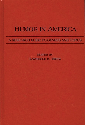 Humor in America: A Research Guide to Genres an... 0313245517 Book Cover