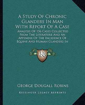 A Study Of Chronic Glanders In Man With Report ... 1163256307 Book Cover