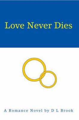 Love Never Dies 0595304605 Book Cover