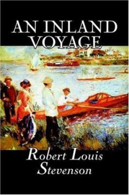 An Inland Voyage by Robert Louis Stevenson, Fic... 159818699X Book Cover