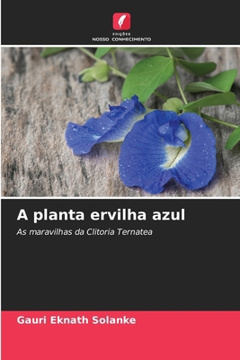 A planta ervilha azul [Portuguese] 6209057233 Book Cover