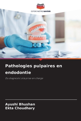Pathologies pulpaires en endodontie [French] 6209229301 Book Cover