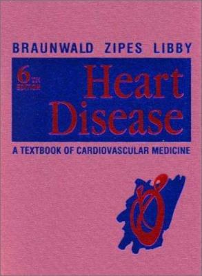 Heart Disease: A Textbook of Cardiovascular Med... 0721685498 Book Cover