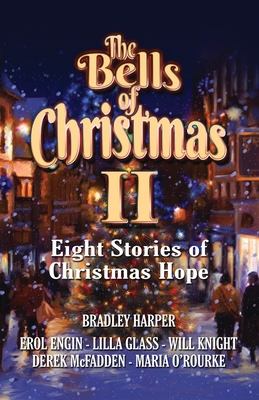 The Bells of Christmas II: Eight Stories of Chr... 191522103X Book Cover