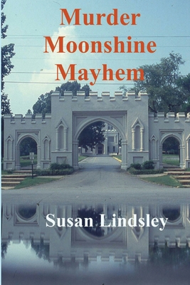 Murder, Moonshine, Mayhem B0FL8VSXN7 Book Cover