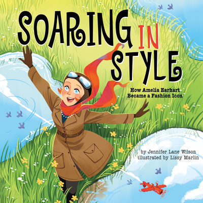 Soaring in Style: How Amelia Earhart Became a F... 1666540153 Book Cover