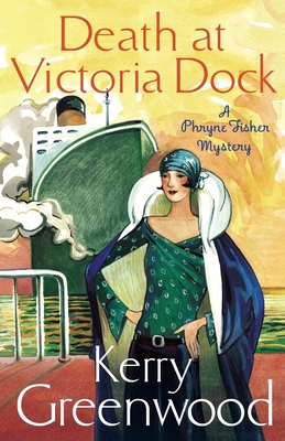 Death at Victoria Dock: Miss Phryne Fisher Inve... 1472115821 Book Cover