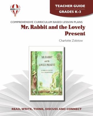 Mr. Rabbit and the Lovely Present - Teacher Gui... 1561374016 Book Cover