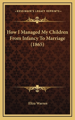 How I Managed My Children From Infancy To Marri... 1169112528 Book Cover