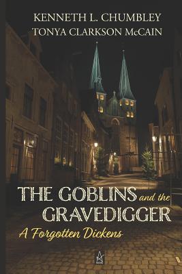 The Goblins and the Gravedigger: A Forgotten Di... 1950437426 Book Cover