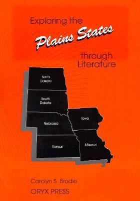 Exploring the Plains States Through Literature 0897747623 Book Cover